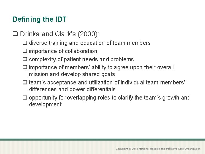 Defining the IDT q Drinka and Clark’s (2000): q diverse training and education of