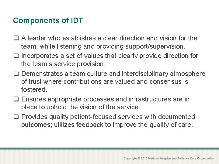 Components of IDT q A leader who establishes a clear direction and vision for