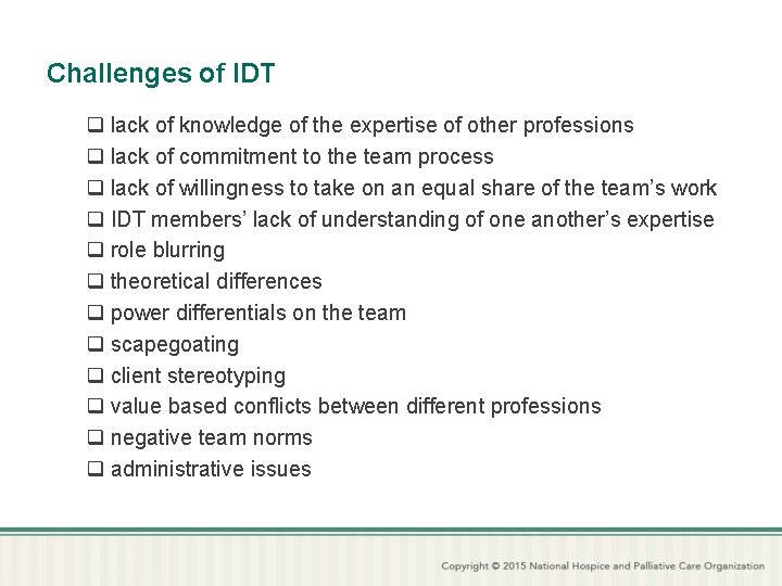 Challenges of IDT q lack of knowledge of the expertise of other professions q