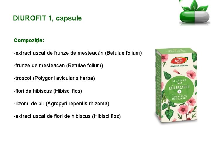 DIUROFIT 1, capsule Compoziție: -extract uscat de frunze de mesteacăn (Betulae folium) -troscot (Polygoni