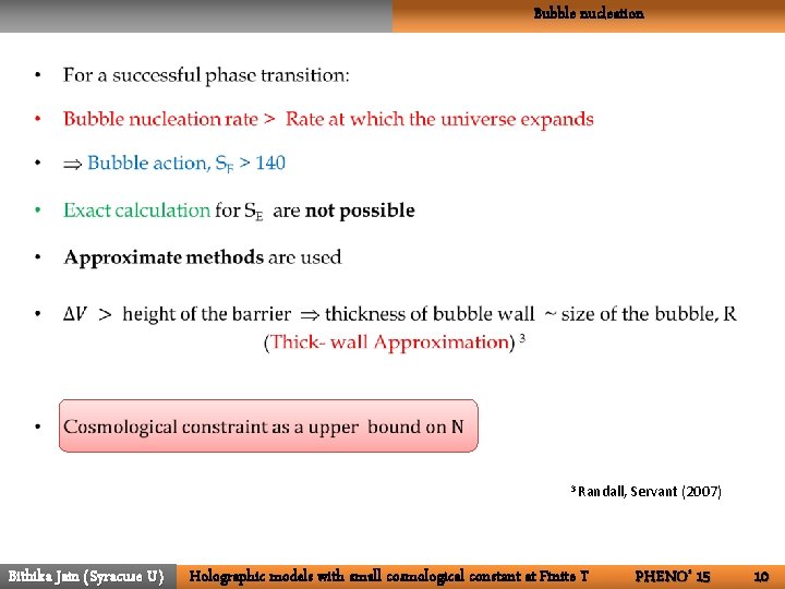 Bubble nucleation • 3 Randall, Bithika Jain (Syracuse U) Holographic models with small cosmological