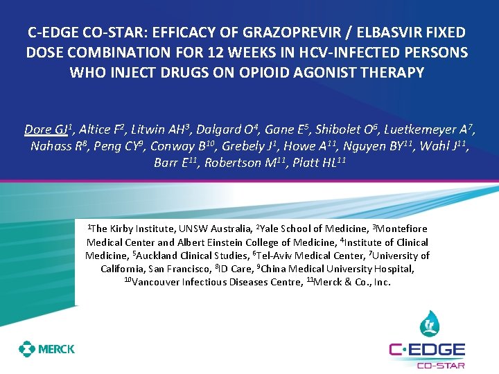 C-EDGE CO-STAR: EFFICACY OF GRAZOPREVIR / ELBASVIR FIXED DOSE COMBINATION FOR 12 WEEKS IN