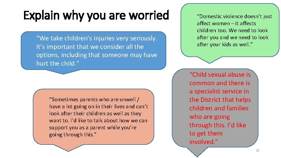 Explain why you are worried “We take children’s injuries very seriously. It’s important that