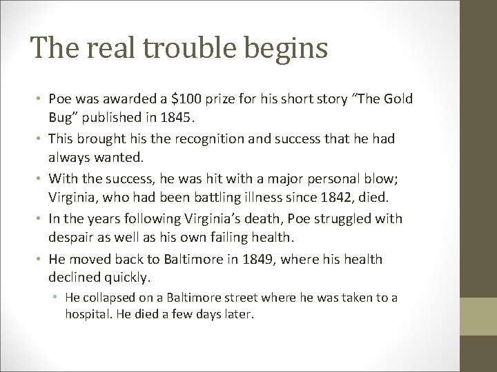 The real trouble begins • Poe was awarded a $100 prize for his short