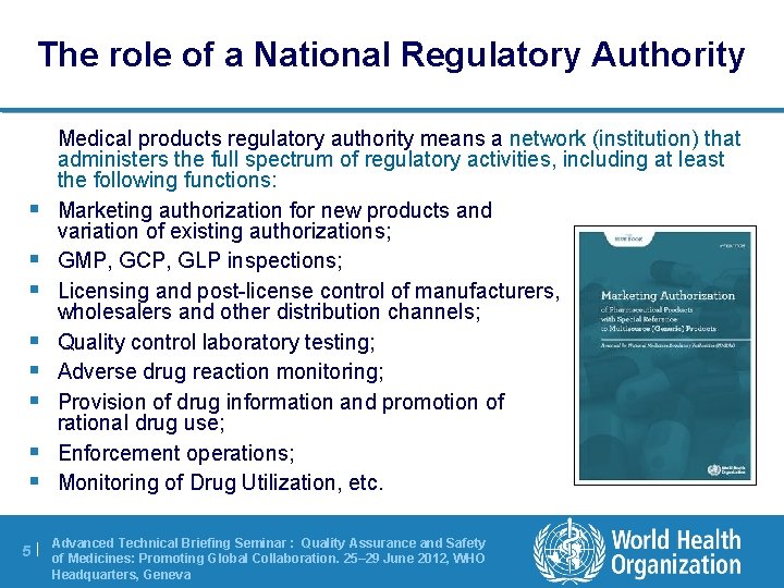 The role of a National Regulatory Authority § § § § Medical products regulatory