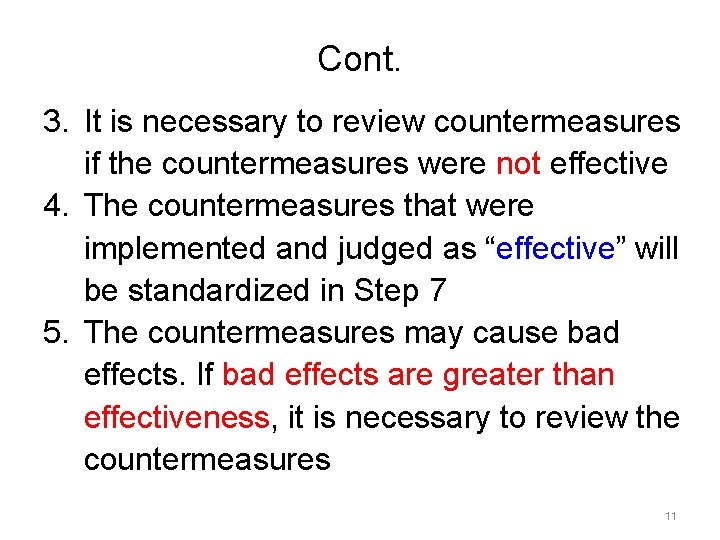 Cont. 3. It is necessary to review countermeasures if the countermeasures were not effective