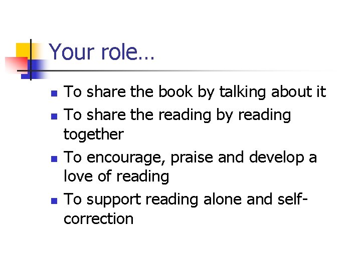 Your role… n n To share the book by talking about it To share