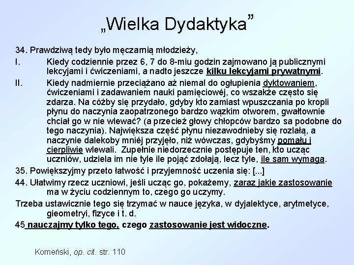 „Wielka Dydaktyka” 34. Prawdziwą tedy było męczarnią młodzieży, I. Kiedy codziennie przez 6, 7