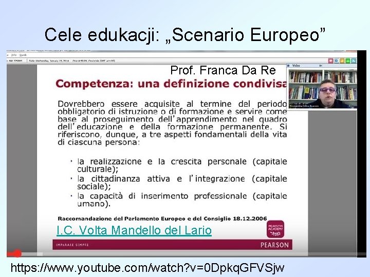Cele edukacji: „Scenario Europeo” Prof. Franca Da Re I. C. Volta Mandello del Lario