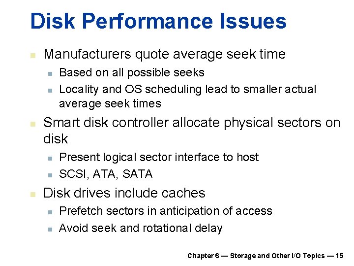 Disk Performance Issues n Manufacturers quote average seek time n n n Smart disk