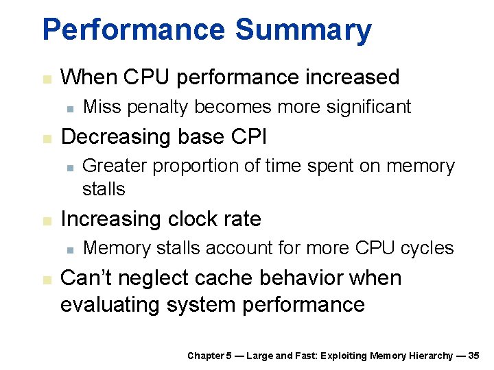 Performance Summary n When CPU performance increased n n Decreasing base CPI n n