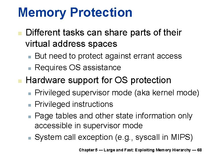 Memory Protection n Different tasks can share parts of their virtual address spaces n