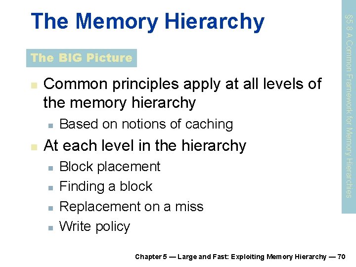 The BIG Picture n Common principles apply at all levels of the memory hierarchy