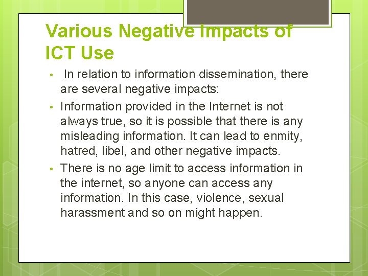 Various Negative Impacts of ICT Use • • • In relation to information dissemination, Various Negative Impacts of ICT Use • • • In relation to information dissemination,