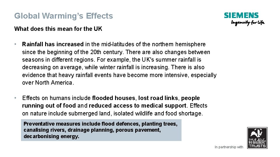 Global Warming’s Effects What does this mean for the UK • Rainfall has increased