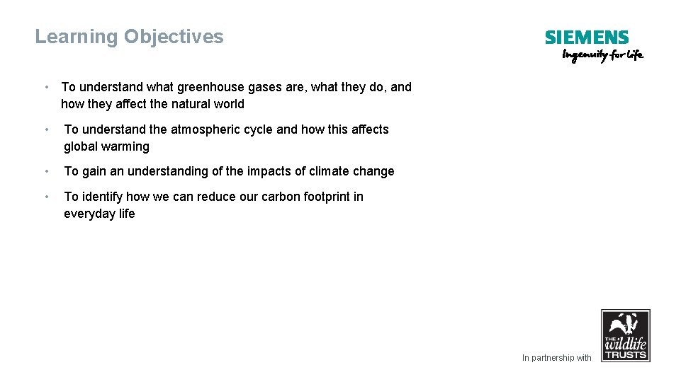 Learning Objectives • To understand what greenhouse gases are, what they do, and how