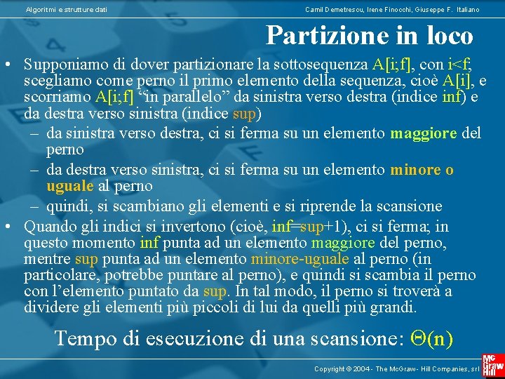 Algoritmi e strutture dati Camil Demetrescu, Irene Finocchi, Giuseppe F. Italiano Partizione in loco