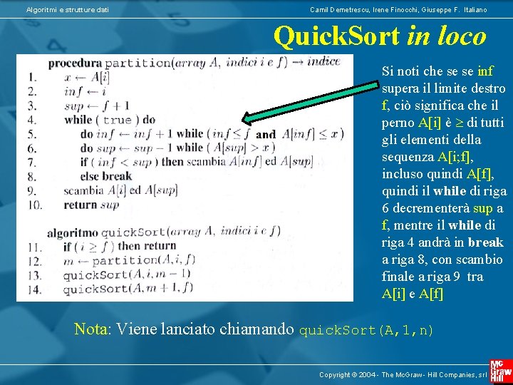 Algoritmi e strutture dati Camil Demetrescu, Irene Finocchi, Giuseppe F. Italiano Quick. Sort in