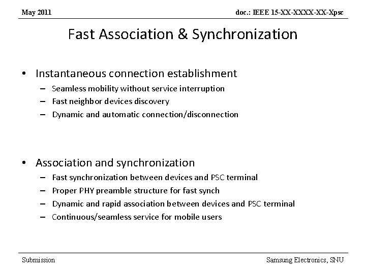 May 2011 doc. : IEEE 15 -XX-XX-Xpsc Fast Association & Synchronization • Instantaneous connection