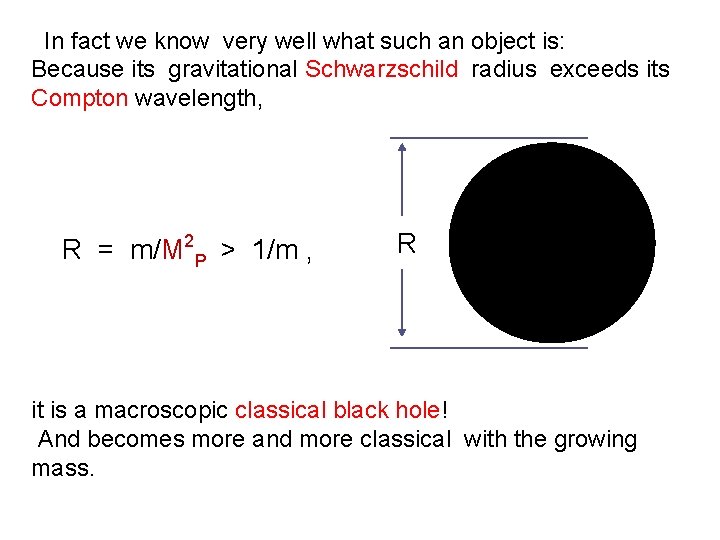 In fact we know very well what such an object is: Because its gravitational In fact we know very well what such an object is: Because its gravitational