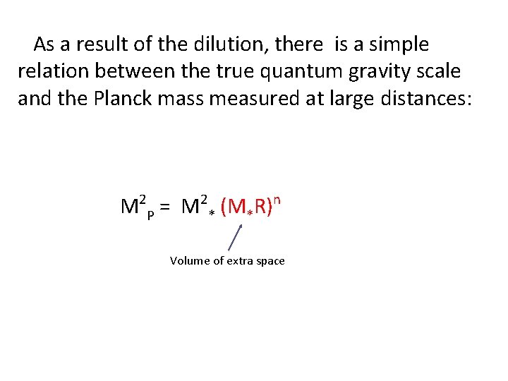 As a result of the dilution, there is a simple relation between the true As a result of the dilution, there is a simple relation between the true