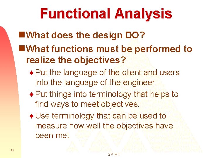 Functional Analysis g What does the design DO? g What functions must be performed