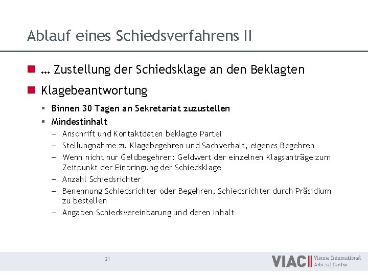 Ablauf eines Schiedsverfahrens II n … Zustellung der Schiedsklage an den Beklagten n Klagebeantwortung