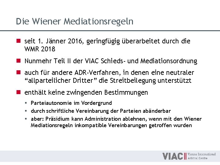 Die Wiener Mediationsregeln n seit 1. Jänner 2016, geringfügig überarbeitet durch die WMR 2018