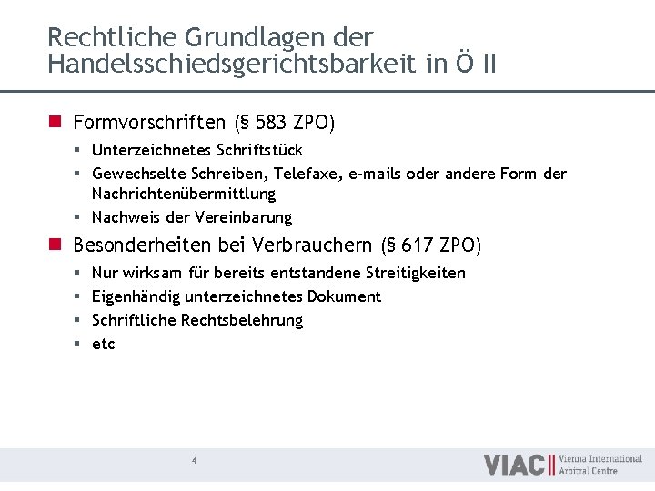 Rechtliche Grundlagen der Handelsschiedsgerichtsbarkeit in Ö II n Formvorschriften (§ 583 ZPO) § Unterzeichnetes