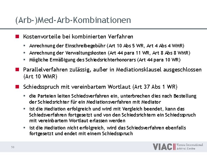 (Arb-)Med-Arb-Kombinationen n Kostenvorteile bei kombinierten Verfahren § Anrechnung der Einschreibegebühr (Art 10 Abs 5