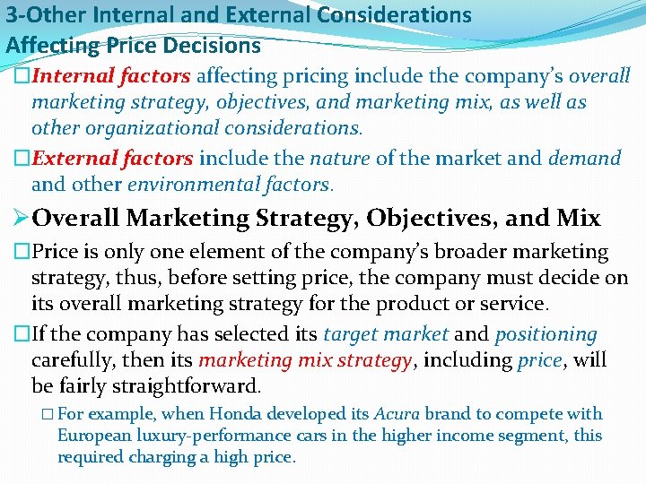3 -Other Internal and External Considerations Affecting Price Decisions �Internal factors affecting pricing include