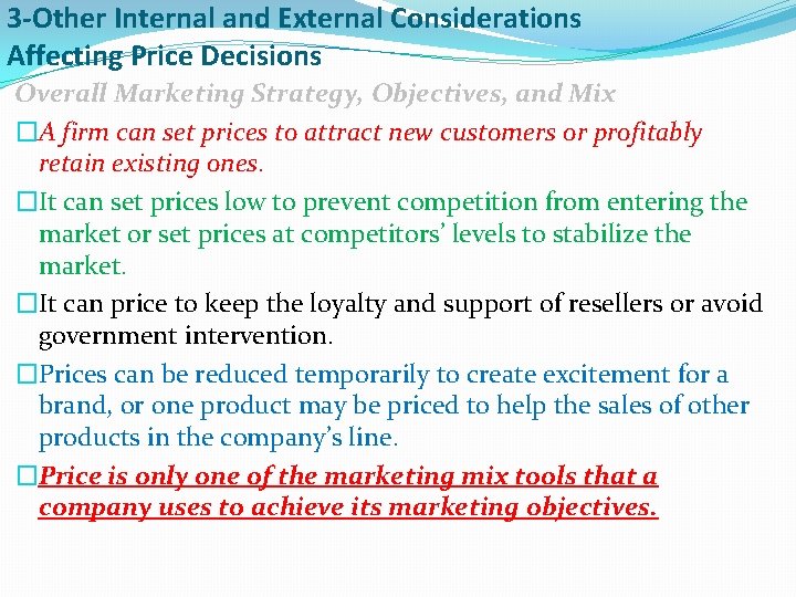 3 -Other Internal and External Considerations Affecting Price Decisions Overall Marketing Strategy, Objectives, and
