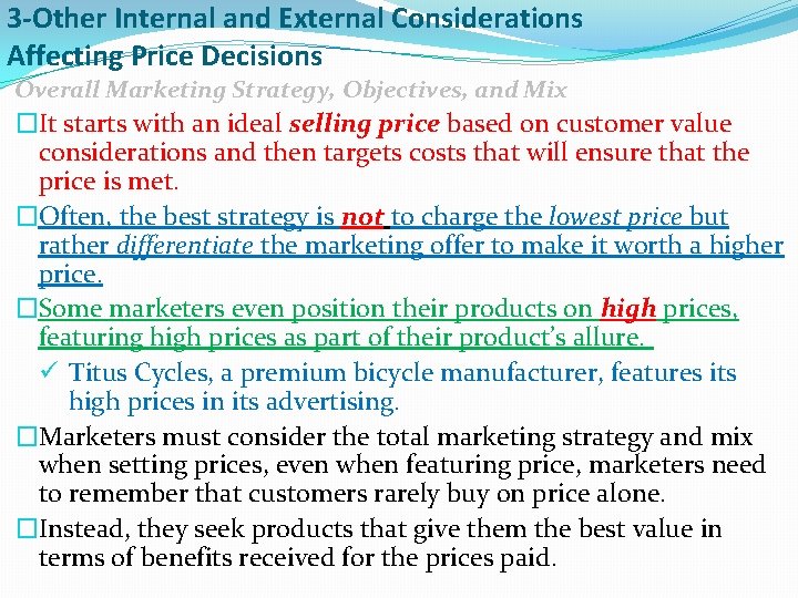 3 -Other Internal and External Considerations Affecting Price Decisions Overall Marketing Strategy, Objectives, and