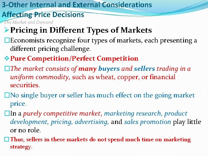 3 -Other Internal and External Considerations Affecting Price Decisions The Market and Demand ØPricing