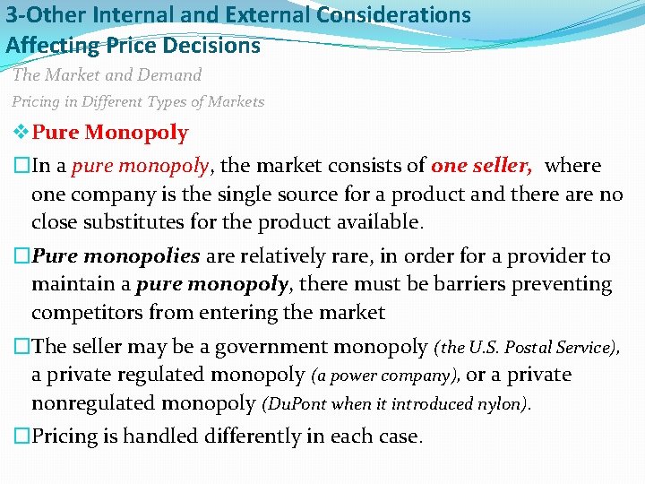 3 -Other Internal and External Considerations Affecting Price Decisions The Market and Demand Pricing