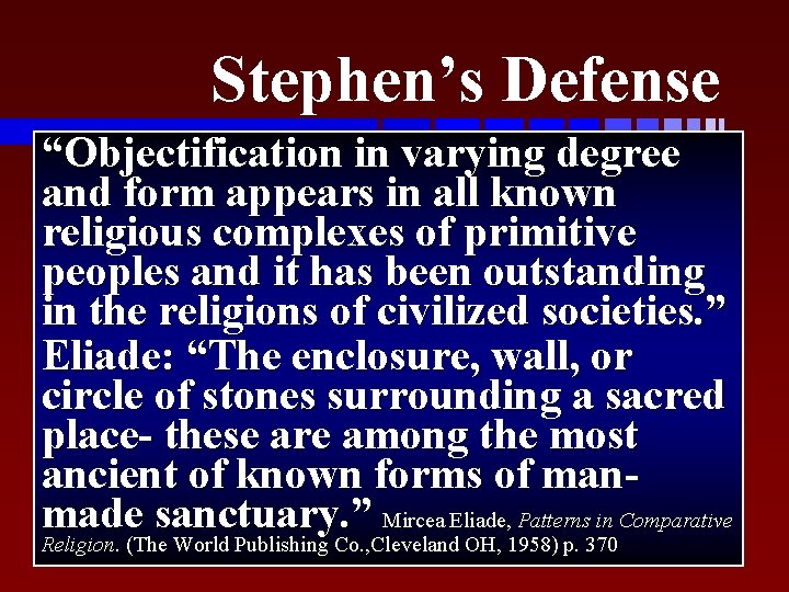 Stephen’s Defense “Objectification in varying degree and form appears u. Key issues: in all