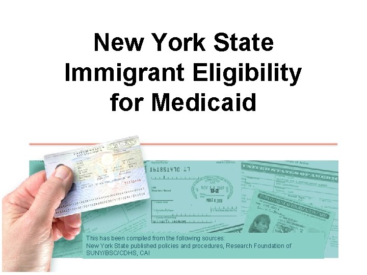 New York State Immigrant Eligibility for Medicaid This has been compiled from the following
