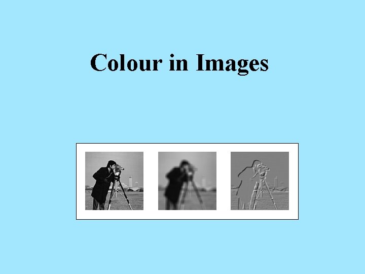 Colour in Images 