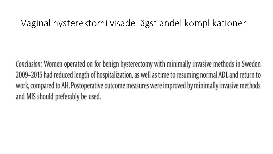 Vaginal hysterektomi visade lägst andel komplikationer 