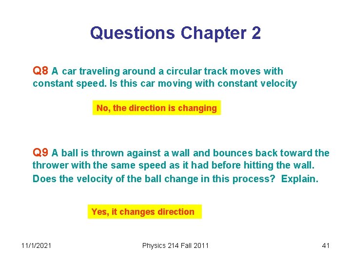 Questions Chapter 2 Q 8 A car traveling around a circular track moves with