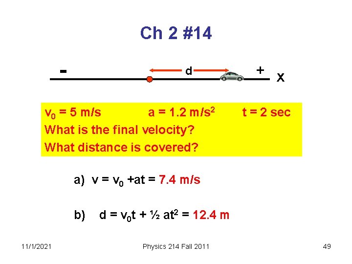 Ch 2 #14 - d v 0 = 5 m/s a = 1. 2