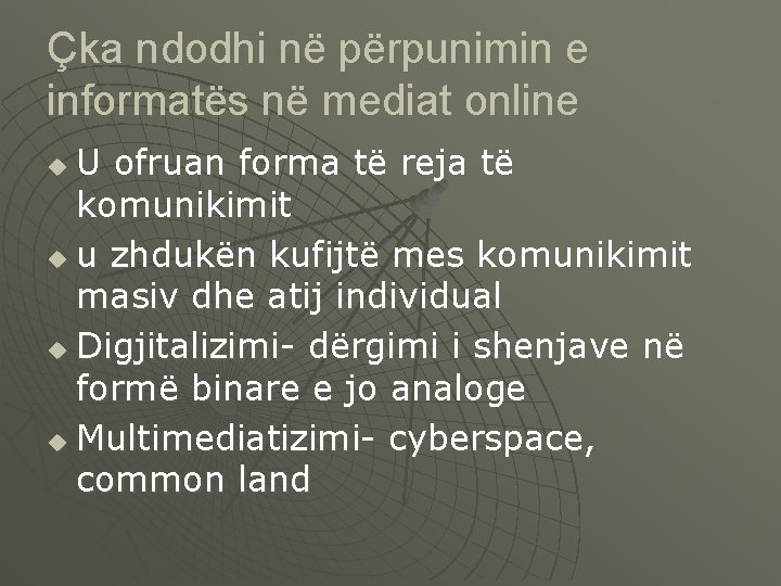 Çka ndodhi në përpunimin e informatës në mediat online U ofruan forma të reja