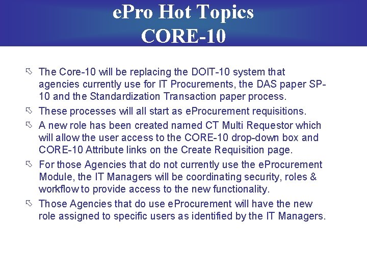 e. Pro Hot Topics CORE-10 õ The Core-10 will be replacing the DOIT-10 system