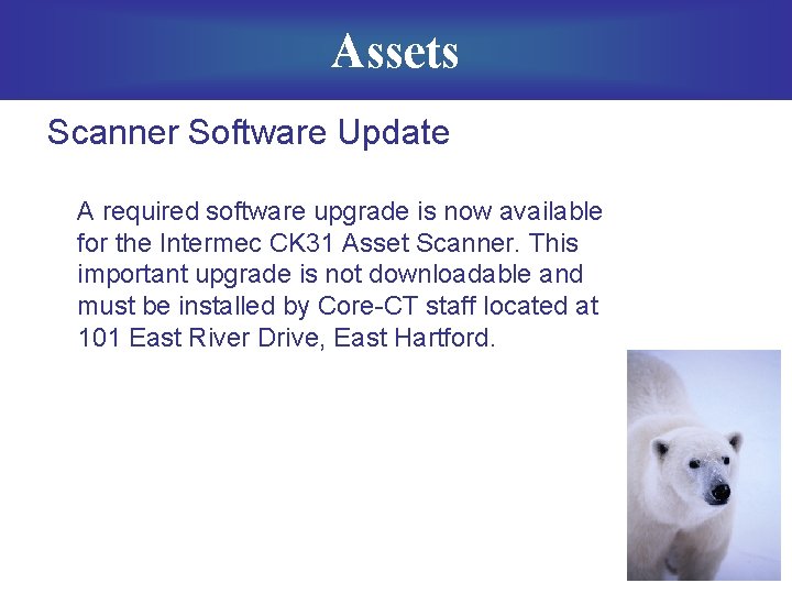 Assets Scanner Software Update A required software upgrade is now available for the Intermec