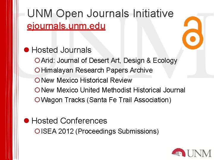 UNM Open Journals Initiative ejournals. unm. edu l Hosted Journals ¡ Arid: Journal of