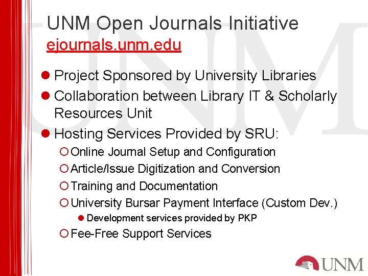 UNM Open Journals Initiative ejournals. unm. edu l Project Sponsored by University Libraries l