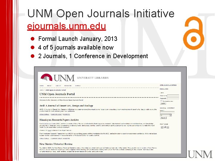 UNM Open Journals Initiative ejournals. unm. edu l Formal Launch January, 2013 l 4