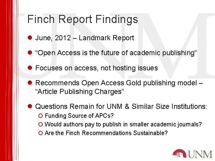 Finch Report Findings l June, 2012 – Landmark Report l “Open Access is the