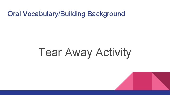 Oral Vocabulary/Building Background Tear Away Activity 