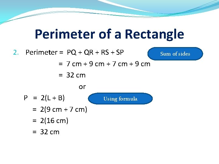 Perimeter of a Rectangle 2. Perimeter = PQ + QR + RS + SP